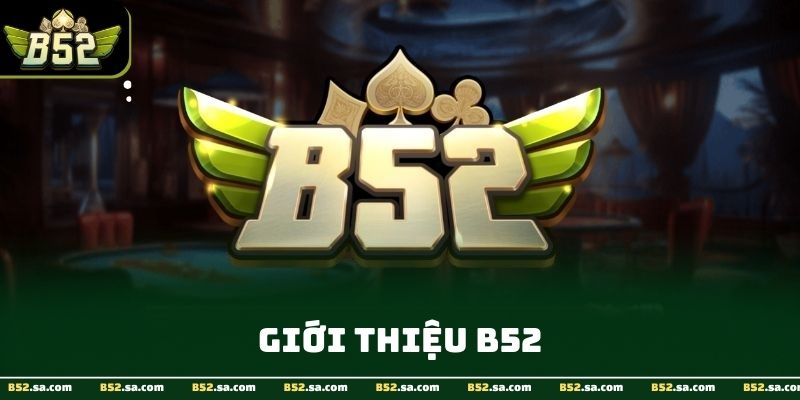Giới Thiệu B52Club - Nền Tảng Giải Trí Uy Tín Và Đa Dạng Trò Chơi Giới Thiệu B52Club - Nền Tảng Giải Trí Uy Tín Và Đa Dạng Trò Chơi