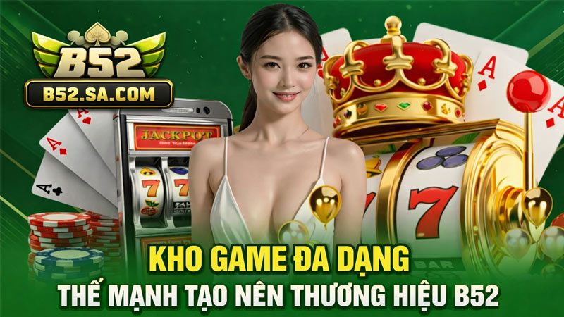 B52 Club tập trung phát triển hệ thống game đa dạng B52 Club tập trung phát triển hệ thống game đa dạng